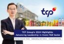 TCP Group’s 2024 Highlights: Advancing Leadership in Asia’s F&B Sector